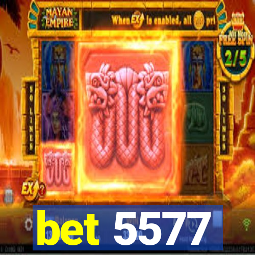 bet 5577